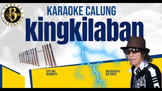 KINGKILABAN karaoke calung lirik Bentarpercussion [upl. by Brabazon]