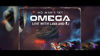 No Mans Sky Livestream OMEGA Live With Lava And KJ [upl. by Repard]