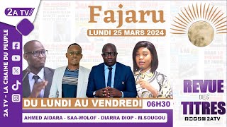 FAJARU du Lundi 25 Mars 2024 [upl. by Madancy930]