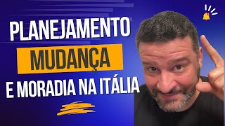 Planejamento mudança e moradia na Itália [upl. by Lala]