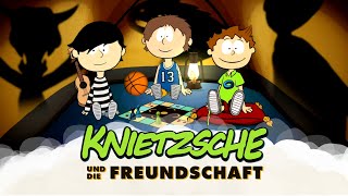 Knietzsche und die Freundschaft [upl. by Mojgan]