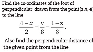 Find the coordinates of the foot of perpendicular drawn from the point238 to the line 4x2 [upl. by Okin992]