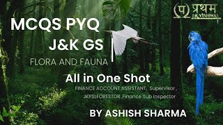 Mock Test  Gs Jampk  Top MCQS PREVIOUS YEARS Questions  Flora amp Fauna  FAA  By ASHISH SHARMA [upl. by Yle]