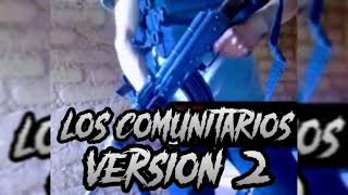 LOS COMUNITARIOS v2 [upl. by Guinn]