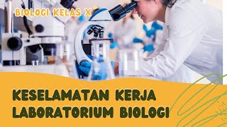 Prosedur Keselamatan Kerja di Laboratorium Biologi  Biologi X [upl. by Htehpaj]