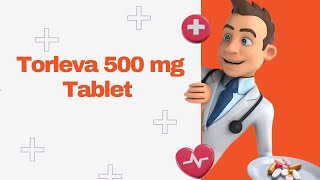 Torleva 500 mg Tablet [upl. by Dolli94]