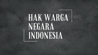 HakHak Dasar Yang Dimiliki Oleh Warga Negara Dan Kewajiban Yang Harus Dipenuhi [upl. by Gwen425]