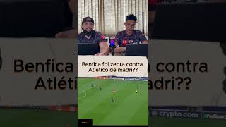 Benfica foi zebra contra atlético de Madri shorts [upl. by Naujit]