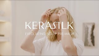 Exfoliating amp Gentle Scalp PreWash  KERASILK [upl. by Kimmi856]