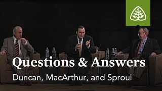 Duncan MacArthur and Sproul Questions and Answers 2 [upl. by Stein]