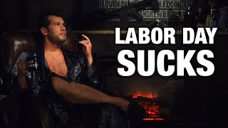 Why Labor Day SUCKS  Louder with Crowder [upl. by Aikehs512]