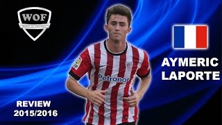 AYMERIC LAPORTE  Athletic Bilbao  Goals Skills Assists  20152016 HD [upl. by Gardie]