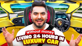 Living 24 Hours In LUXURY CAR🥴Without MONEY [upl. by Eugenides]