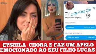 💣EYSHILA CHORA E FAZ UM EMOCIONANTE AO SEU FILHO LUCAS [upl. by Noremac825]