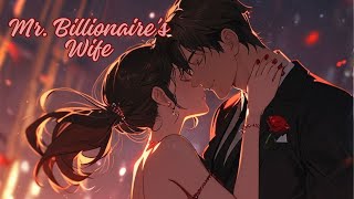 Mr Billionaire’s Wife Chapter 121  160 [upl. by Eerased]