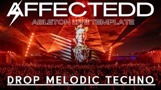 Drop  Melodic Techno  Ableton Template by AFFECTEDD EP28 [upl. by Drageruaeb]