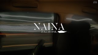 NAINA  Zoltar Dak  EXTENT Records [upl. by Aenaj]