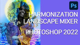 New Neural Filters in Photoshop 2022  Harmonization and Landscape Mixer [upl. by Balac990]