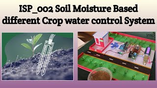 ISP002 Soil Moisture Based different Crop water control System [upl. by Ehpotsirhc63]