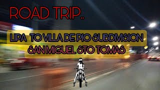 ROAD TRIP  Lipa to Villa De Pio Subdivision San Miguel Sto Tomas Batangas  nightride nighttrip [upl. by Cymbre]