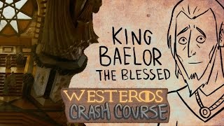 Baelor the Blessed  Westeros Crash Course PEOPLE [upl. by Artinahs]