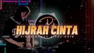 DJ HIJRAH CINTA  HIJRAH CINTA KU MENGUATKAN ALASANKU REMIX TIKTOK 2022  DINAR KONAY X FDJ ORIN [upl. by Archibold]