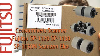 Consumíveis Scanner Fujitsu SP1120 SP1130 SP1130N Scanzen Eko PA037080001 Genuíno e Original🚀👊🏻👍 [upl. by Genny]