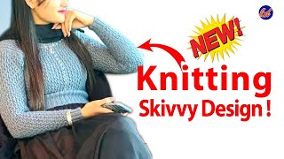 Knitting Skivvy Top for girls  बुनाई का छोटा स्वेटर [upl. by Oznecniv369]