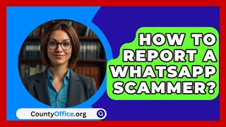 How To Report A WhatsApp Scammer  CountyOfficeorg [upl. by Acinomad]