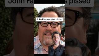 John Favreau was pissed [upl. by Anniram]