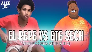 EL PEPE Vs ETE SEECH  Versión Cumbia  TikTok Remix aLee DJ [upl. by Eniladam]