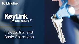 KeyLink by BuildingLink  Introduction and Basic Operations [upl. by Akciret77]