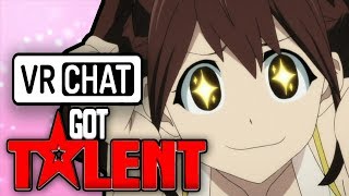 VRChats Got Talent [upl. by Ecirb]