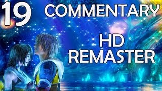 Final Fantasy X HD Remaster  100 Commentary Walkthrough  Part 19  Mushroom Rock Road [upl. by Grega]