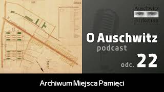 quotO Auschwitzquot odc 22 Archiwum Miejsca Pamięci [upl. by Lyndell]