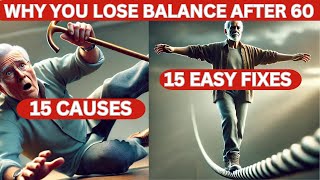 15 Reasons You Lose Balance After 60 And How To Fix Them [upl. by Lowson]