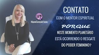 HIPNOSE REGRESSIVA  PORQUE NESTE MOMENTO HÁ O RESGATE DO PODER FEMININO 130 cassyahfaria [upl. by Allicsirp]