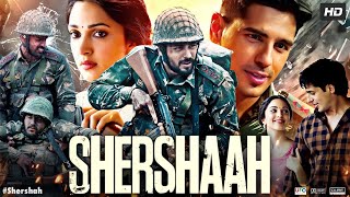 Shershaah Full Movie  Sidharth Malhotra  Kiara Advani  shershaah movie  Review amp Fact [upl. by Air]