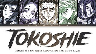 Kimetsu no Yaiba Season 4  Ending FULL quotTokoshiequot by HYDE × MY FIRST STORY Lyrics [upl. by Attelrahc]