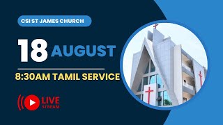 18082024  830 AM TAMIL SERVICE  CSI ST JAMES CHURCH AYANAVARAM [upl. by Lesh243]