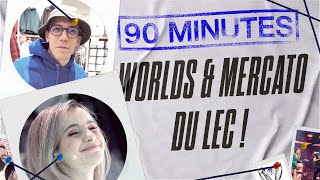 Bilan des Worlds  Mercato LEC avec LaureValee [upl. by Gustin]