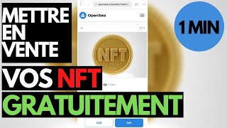 NFT  Créer et mettre en vente GRATUITEMENT sur OpenSea [upl. by Turnbull]