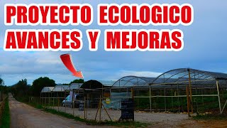 PROYECTO ECOLOGICO  AVANCES Y MEJORAS  PERSPECTIVAS DE FUTURO [upl. by Alyakam]