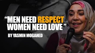 quotMen Need Respect Women Need Lovequot  Yasmin Mogahid [upl. by Llerdnek]