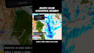 URGENTE CICLONE EXTRATROPICAL CHEGANDO CICLONE E FRENTE FRIA NA REGIÃO SUL DO BRASIL [upl. by Mandych]