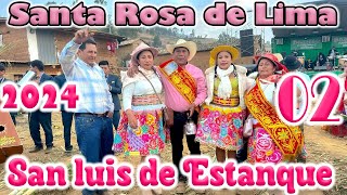 🎉🍻 San Luis de Estanque Santa Rosa de Lima Fiesta Patronal 2024  DVD 02 [upl. by Menell]