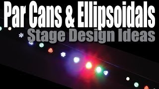 Stage Design Ideas  Par Can and Ellipsoidal Beam Control [upl. by Nohtahoj]