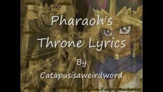 Pharaohs Throne Lyrics [upl. by Fachanan939]