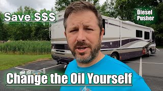 How to Change the Oil in Diesel Pusher RV Motorhome [upl. by Sobmalarah678]