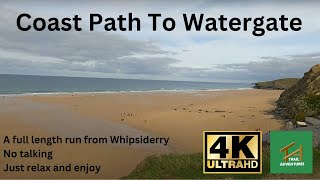 Coast Path Run to Watergate 4K  Full length no talking just enjoy the scenery [upl. by Misab]